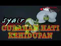Lagu SYAIR KEHIDUPAN || CURAHAN HATI KEHIDUPAN @SENANDUNGSYAIR