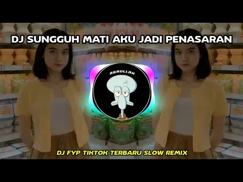 Download MP3 DJ SUNGGUH MATI AKU JADI PENASARAN SLOW REMIX VIRAL TIKTOK