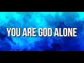 Download Lagu YOU ARE GOD ALONE LYRICS  - Phillips, Craig and Dean (HD)