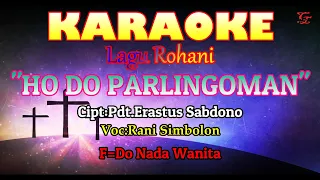 Download KARAOKE HO DO PARLINGGOMAN||RANI SIMBOL||LAGU ROHANI||LAGU BATAK||NADA WANITA F MP3