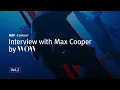 輪郭-Contour- Interview with Max Cooper by WOW | Vol.2