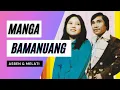 MANGA BAMANUANG / ASBEN ft MELATI / DENDANG TARUNA MINANG