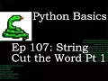 Python Basics String Cut the Word pt 1