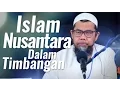 Download Lagu Kajian Islam -  Islam Nusantara Dalam Timbangan - Ustadz Zainal Abidin, Lc.