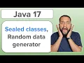 Java 17 features Sealed classes Pseudo random no generator