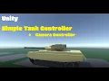How to make Simple Tank Controller Camera Controller Unity Tutorial