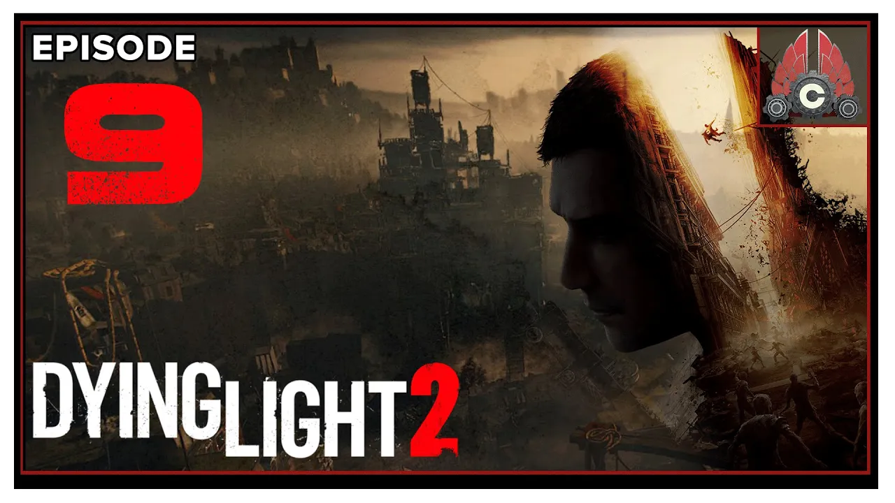 CohhCarnage Plays Dying Light 2 (Thanks Techlands For The Early Key!) - Episode 9 CohhCarnage Plays Dying Light 2 (Thanks Techlands For The Early Key!) - Episode 9