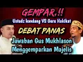 Download Lagu GEMPAR 💥 Debat panas Ustadz kondang  dan Guru hakikat
