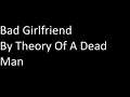 Bad Girlfriend-Theory Of A Dead Man