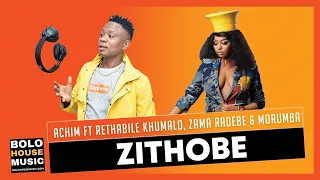 achim zithobe ft rethabile khumalo x zama radebe u0026 morumba original 