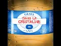 dans la cristaline