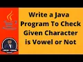 11 Write a Java Program To Check Given Character is Vowel or Not Java Boolean Operator