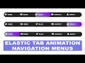 Elastic tab animation navigation menus using HTML and CSS