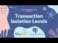 Backend Understand isolation levels read phenomena in MySQL PostgreSQL via examples