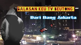 Download Panton Bang Jakarta Balasan Untuk Tv Beutong Voll 7 MP3