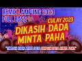 Download Lagu TERBARU REMIX DIKASIH DADA MINTA PAHA SUDAH DIKASIH SEMUA| REMIX LAMPUNG TERBARU 2023| DA MANAGEMENT