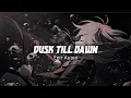 Download Lagu Dusk Till Dawn - [Audio Edit]
