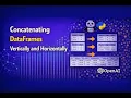 How to Concatenate DataFrames Vertically and Horizontally Using Pandas in Python