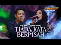 Download Lagu TIADA KATA BERPISAH (Andi KDI Ft. Anisa Rahma) SAKERA MUSIC - Pimp. Tuan Jahat