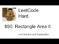 850 Rectangle Area II Leetcode Hard