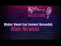 Download Lagu (HQ KARAOKE) Khahar Hamid feat Seniwati Normadiah - Alam Nirwana