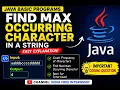 Java Program to Find Maximum Occurring Character in String Java Interview Coding Question