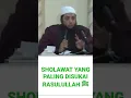 Download Lagu Sholawat yang paling disukai Rasulullah ﷺ | Ustadz Khalid Basalamah
