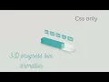 3D progress bar animation effects css only Css tutorial