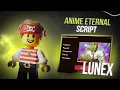 Lagu ANIME ETERNAL SCRIPT | FAST KILL AURA, FAST AUTO HATCH, AUTO DUNGEON, RAIDS \u0026 MORE