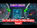 How To Fix AC Off Due To High Engine Temp Warning In Chevy Cruze