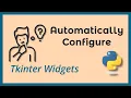 Configure Automatically Your Tkinter Widgets