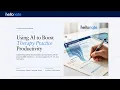 Using AI to Boost Therapy Practice Productivity AI Scribe for PT OT SLP HelloNote