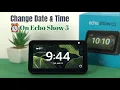How To Do It Change Date Time Amazon Echo Show 5