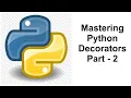 Mastering Python Decorators with examples Part - 2