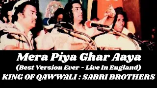 Sabri Bros - Piya Ghar Aaya 