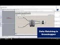 Learn Data Matching in Grasshopper