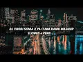 DJ CHORI SONIA X YA CUMA KAMU MASHUP SLOWED+VERB 🎧 | dj terbaru 2022 viral