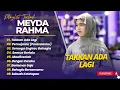 MEYDA RAHMA - TAKKAN ADA LAGI - PERASAANKU - SEMOGA ENGKAU BAHAGIA || LAGU POP TERPOPULER 2025