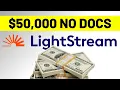 50 000 LightStream Loan Hack Instant Approval Walk-Through