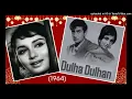 Download Lagu Dulha Dulhan (1964) - Humne Tujhko Pyar Kiya Hai Jitna  (Mukesh)   Lyrics - Indeevar    Music - Kaly