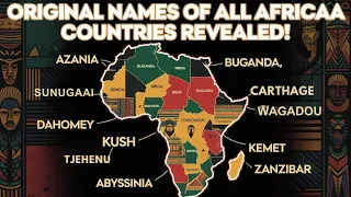 The Names They Erased What African Countries Were Called Before Colonization And What They Meant