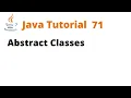 Java Tutorial 71 - Abstract Classes