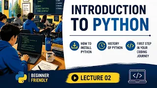 Introduction to Python Programming Lecture 2 Installation History Python Full Course