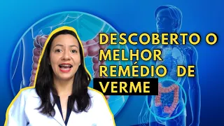 O melhor remédio de verme