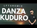 Danza Kuduro (LFTS REMIX)