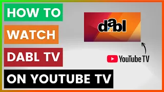 How To Watch Dabl TV On YouTube TV in 2026