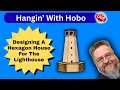 LIVE - Designing a Hexagon Keeper s House for My Tension-Fit Lighthouse