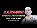Download Lagu Nasabe kanjeng nabi karaoke tanpa vokal utama versi Gandrung Nabi