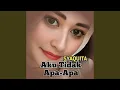 Download Lagu Aku Tidak Apa-apa