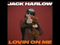 Jack Harlow – Lovin On Me (official audio)